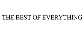 THE BEST OF EVERYTHING