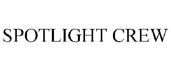 SPOTLIGHT CREW