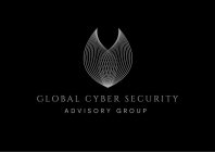 GLOBAL CYBER SECURITY ADVISORY GROUP
