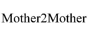 MOTHER2MOTHER