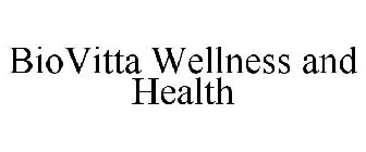 BIOVITTA WELLNESS AND HEALTH