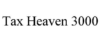 TAX HEAVEN 3000