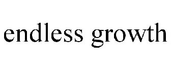 ENDLESS GROWTH