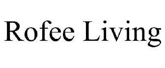 ROFEE LIVING