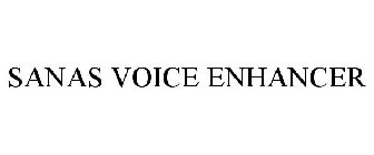 SANAS VOICE ENHANCER