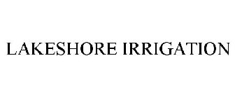 LAKESHORE IRRIGATION