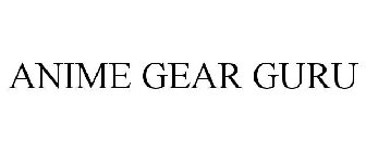 ANIME GEAR GURU
