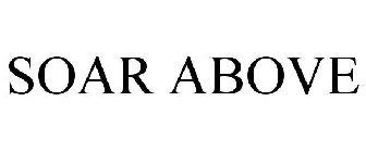 SOAR ABOVE