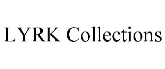 LYRK COLLECTIONS