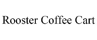 ROOSTER COFFEE CART