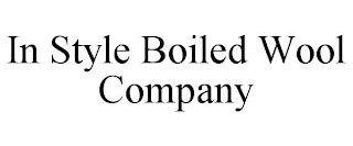 IN STYLE BOILED WOOL COMPANY