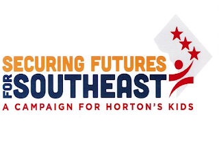 SECURING FUTURES FOR SOUTHEAST A CAMPAIGN FOR HORTON'S KIDSN FOR HORTON'S KIDS