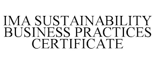 IMA SUSTAINABILITY BUSINESS PRACTICES CERTIFICATE