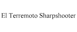 EL TERREMOTO SHARPSHOOTER