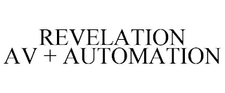 REVELATION AV + AUTOMATION
