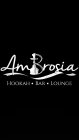 AMBROSIA HOOKAH · BAR · LOUNGE