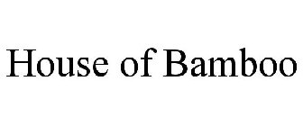 HOUSE OF BAMBOO