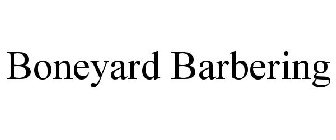 BONEYARD BARBERING
