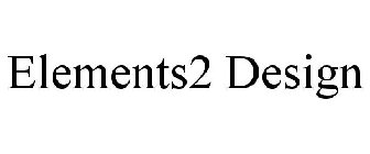 ELEMENTS2 DESIGN