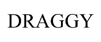 DRAGGY