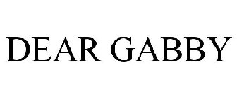 DEAR GABBY