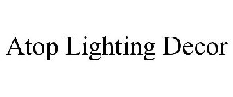 ATOP LIGHTING DECOR
