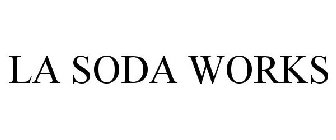 LA SODA WORKS