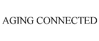 AGING CONNECTED