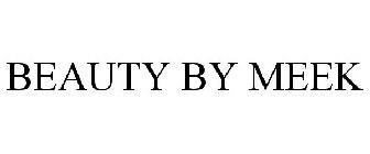 BEAUTY BY MEEK