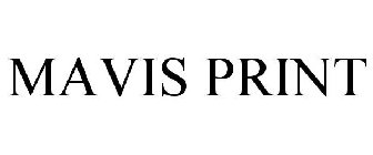 MAVIS PRINT