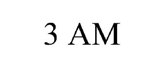 3 AM