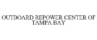 OUTBOARD REPOWER CENTER OF TAMPA BAY