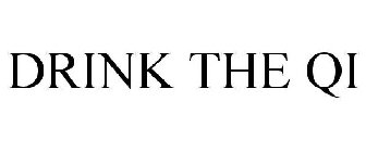 DRINK THE QI