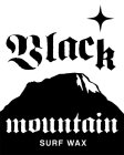 BLACK MOUNTAIN SURF WAX