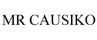 MR CAUSIKO