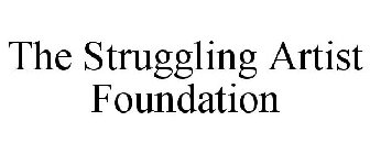 THE STRUGGLING ARTIST FOUNDATION