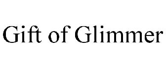 GIFT OF GLIMMER