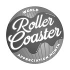 WORLD ROLLER COASTER APPRECIATION MONTH