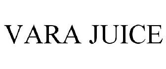 VARA JUICE