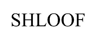 SHLOOF