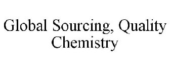GLOBAL SOURCING, QUALITY CHEMISTRY