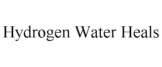 HYDROGEN WATER HEALS