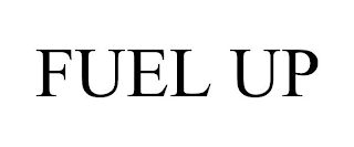 FUEL UP
