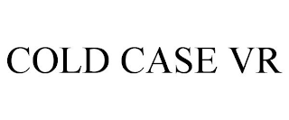 COLD CASE VR