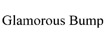 GLAMOROUS BUMP