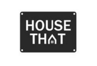 HOUSE THAT