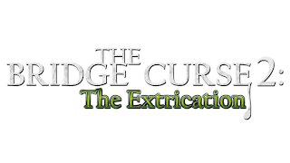 THE BRIDGE CURSE 2: THE EXTRICATION