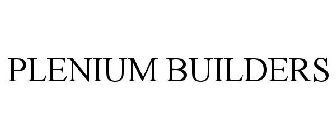 PLENIUM BUILDERS