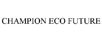 CHAMPION ECO FUTURE