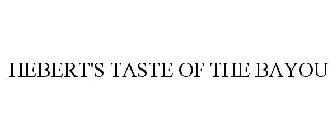 HEBERT'S TASTE OF THE BAYOU